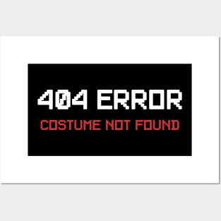 404 Error Costume Not Found Posters and Art